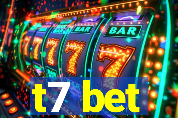 t7 bet